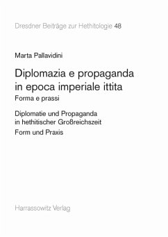 Diplomazia e propaganda in epoca imperiale ittita (eBook, PDF) - Pallavidini, Marta