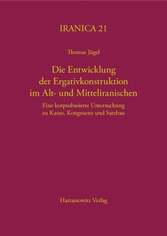 Die Entwicklung der Ergativkonstruktion im Alt- und Mitteliranischen (eBook, PDF) - Jügel, Thomas