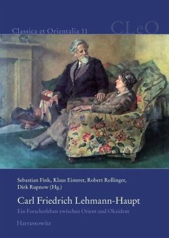 Carl Friedrich Lehmann-Haupt (eBook, PDF) - Fink, Sebastian; Rollinger, Robert; Eisterer, Klaus; Rupnow, Dirk