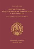 Faith at the Crossroads: Religious Syncretism and dispute settlement in Northern Ethiopia (eBook, PDF)