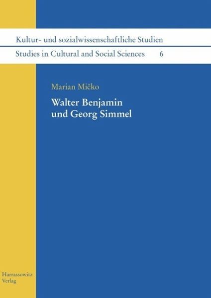 Walter Benjamin und Georg Simmel (eBook, PDF) Walter Benjamin und Georg Simmel (eBook, PDF)