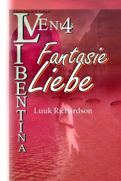 Fantasie Liebe (VENUS Libentina Bd.4) (eBook, ePUB) - Richardson, Luuk