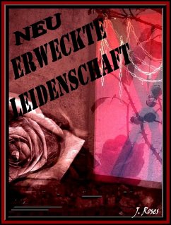 Cover Neu erweckte Leidenschaft (eBook, ePUB)