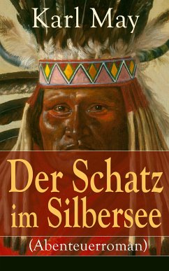 Der Schatz im Silbersee (Abenteuerroman) (eBook, ePUB) - May, Karl