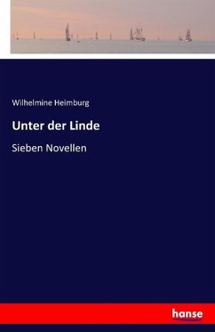 Unter der Linde - Heimburg, Wilhelmine