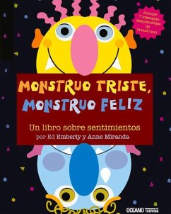Monstruo Triste, Monstruo Feliz - Miranda, Anne; Emberly, Ed
