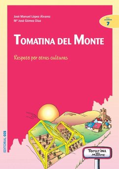 Tomatina del monte : respeto por otras culturas - Gómez Díaz, María José; López Álvarez, José Manuel; Álvarez López, Manuel