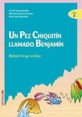 Un pez chiquitín llamado Benjamín Un pez chiquitín llamado Benjamín