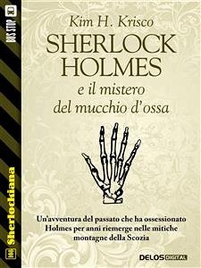 Sherlock Holmes e il mistero del mucchio d’ossa (eBook, ePUB) - H. Krisco, Kim