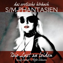 S/M-Phantasien: Die Lust zu leiden (MP3-Download) - Freese, Linda