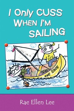 I Only Cuss When I'm Sailing (eBook, ePUB) - Lee, Rae Ellen