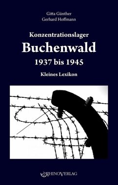 Konzentrationslager Buchenwald 1937-1945 - Günther, Gitta;Hoffmann, Gerhardt