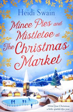 Mince Pies and Mistletoe at the Christmas Market - Swain, Heidi