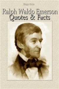 Ralph Waldo Emerson: Quotes & Facts (eBook, ePUB) - Kirov, Blago