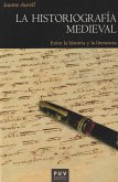 La historiografía medieval : entre la historia y la literatura