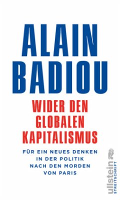 Wider den globalen Kapitalismus - Badiou, Alain