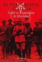 Zabit ve Kumandan ile Hasbihal - Kemal Atatürk, Mustafa