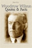 Woodrow Wilson: Quotes & Facts (eBook, ePUB)