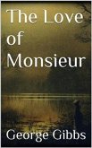 The Love of Monsieur (eBook, ePUB)
