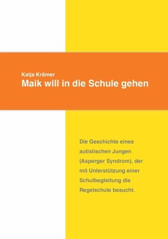 Maik will in die Schule gehen - Krämer, Katja