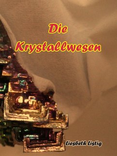 Die Krystallwesen (eBook, ePUB) - Listig, Liesbeth