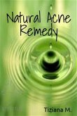 The Natural Acne Remedy (eBook, ePUB)