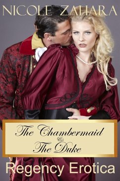 Cover The Chambermaid and the Duke (Rakes & Cyprians Regency Erotica, #8) (eBook, ePUB)