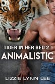Animalistic (Tiger In Her Bed, #2) (eBook, ePUB) Animalistic (Tiger In Her Bed, #2) (eBook, ePUB)