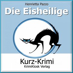 Kurzkrimi Die Eisheilige (MP3-Download) - Pazzo, Henrietta