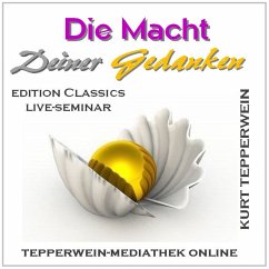 Die Macht Deiner Gedanken (MP3-Download) - Tepperwein, Kurt
