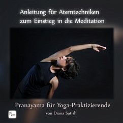 Cover Anleitung für Atemtechniken zum Einstieg in die Meditation: Pranayama für Yoga-Praktizierende (MP3-Download)