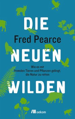 Die neuen Wilden (eBook, ePUB) - Pearce, Fred