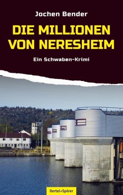 Die Millionen von Neresheim (eBook, ePUB) - Bender, Jochen