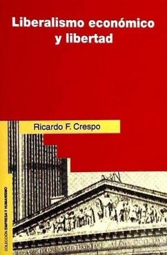 Liberalismo económico y libertad - Crespo, Ricardo F.