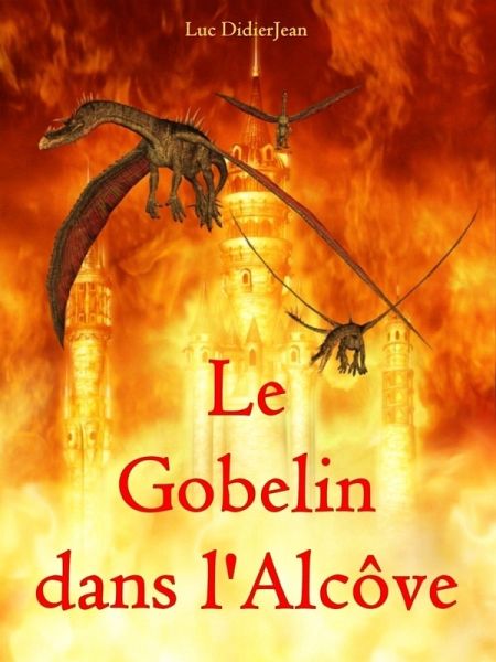 Le Gobelin dans l'Alcove (eBook, ePUB) Le Gobelin dans l'Alcove (eBook, ePUB)