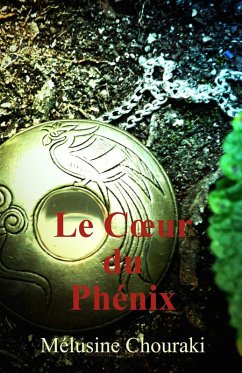 Le CA ur du Phenix (eBook, ePUB) - Melusine Chouraki, Chouraki