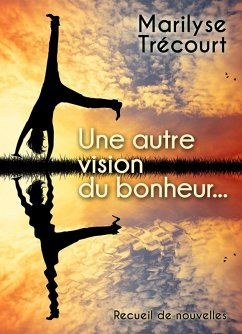 Cover Une autre vision du bonheur... (eBook, ePUB)