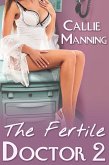 The Fertile Doctor (Medical Exam Bareback Doctor Erotica, #2) (eBook, ePUB) The Fertile Doctor (Medical Exam Bareback Doctor Erotica, #2) (eBook, ePUB)