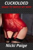 Cuckolded Made to Watch My Wife (eBook, ePUB)