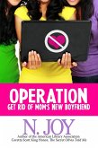 Operation Get Rid of Mom's New Boyfriend (The Soul Sisters, #1) (eBook, ePUB)