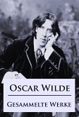 Oscar Wilde - Gesammelte Werke (eBook, ePUB)