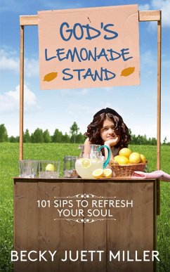 Cover God's Lemonade Stand:101 Sips To Refresh Your Soul (eBook, ePUB)