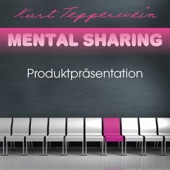 Mental Sharing: Produktpräsentation (MP3-Download) - Tepperwein, Kurt