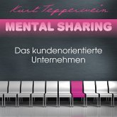 Mental Sharing: Das kundenorientierte Unternehmen (MP3-Download) Mental Sharing: Das kundenorientierte Unternehmen (MP3-Download)