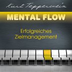 Mental Flow: Erfolgreiches Zielmanagement (MP3-Download)