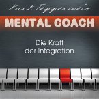 Mental Coach: Die Kraft der Integration (MP3-Download)