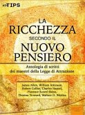 La ricchezza secondo il Nuovo Pensiero (eBook, ePUB)