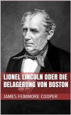 Lionel Lincoln oder die Belagerung von Boston (eBook, ePUB)