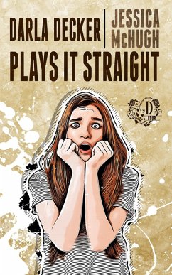 Cover Darla Decker Plays It Straight (Darla Decker Diaries, #4) (eBook, ePUB)