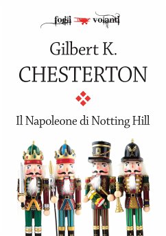 Il Napoleone di Notting Hill (eBook, ePUB) - K. Chesterton, Gilbert